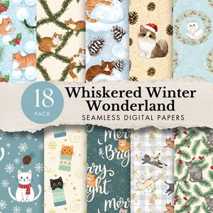 May include: A collection of 18 seamless digital papers with a winter theme. The papers feature various patterns with cats, snowflakes, pinecones, and holiday elements. The text reads "Whiskered Winter Wonderland".