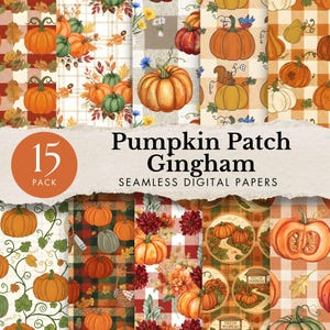 May include: A collection of 15 digital papers with a pumpkin patch theme. The designs feature watercolor illustrations of pumpkins, leaves, and floral elements on gingham and other patterns. The text "Pumpkin Patch Gingham" is displayed.