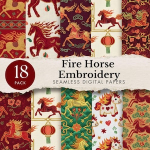 May include: A collection of 18 seamless digital papers with a fire horse embroidery design. The papers feature various patterns with horses in red, gold, and white, along with floral and lantern motifs. The color palette includes red, gold, and green.