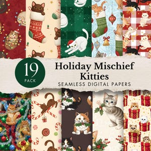 May include: A set of 19 seamless digital papers with festive designs. The papers display cats, Christmas stockings, and gift boxes. The text reads "Holiday Mischief Kitties". The designs are suitable for various craft projects.