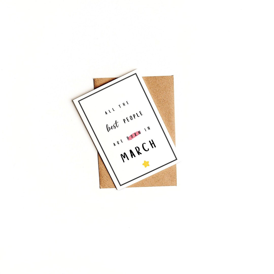 March Birthday Card All the Best People Are Born in March High-quality