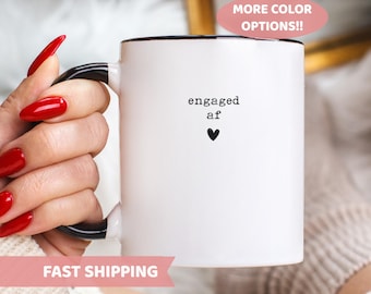 Engaged AF Mug, Funny Engagement Gift, Bride to Be Coffee Mug, Bachelorette Party Mug, Bridal Shower Gift, Engagement Announcement