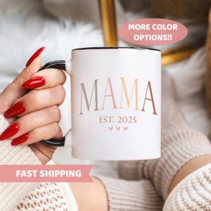 Mama Est 2025 Coffee Mug, Mothers Day, Mama Mug, New Mom Gift, Custom Gift for New Mom, Mother&#39;s Day Gift For First Time Mom,