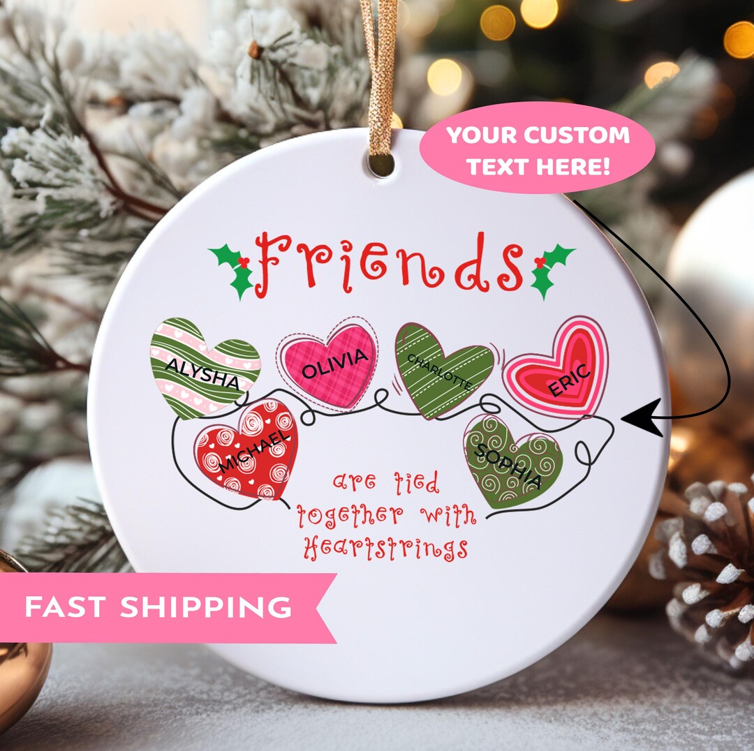 Custom Friends Ornament, Personalized Christmas Ornament, Friend is ...