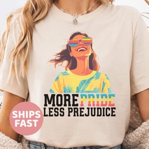 More Pride Less Prejudice Shirt, LGBTQ Shirt, Proud Ally Shirt, Pride Month Shirt, LGBTQ Sweatshirt, LGBTQ Gift, Pride Parade, Lesbian Shirt