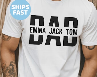 Custom Dad Shirt With Kids Names, Dad T-Shirt, Personalized Dad Shirt, Father's Day Shirt, New Dad Shirt, Daddy Shirt, Birthday Gift Dad Tee