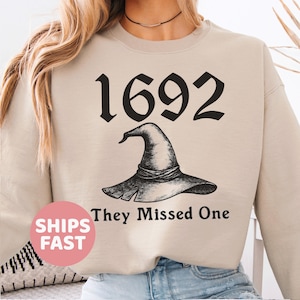 1692 They Missed One Sweatshirt, Salem Witch Sweatshirt, Halloween Shirt, Halloween Gift, Halloween Costume, Spooky Season Sweater