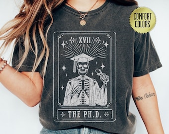 Funny PhD Graduation Shirt Doctorate Gift, Tarot Card Comfort Color Skeleton Tee, Dead Inside PhD Tshirt, Professor Gift, Dark Academia Top