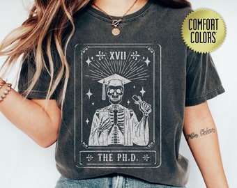 Funny PhD Graduation Shirt Doctorate Gift, Tarot Card Comfort Color Skeleton Tee, Dead Inside PhD Tshirt, Professor Gift, Dark Academia Top