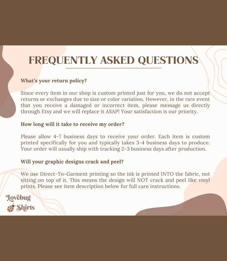 K&ouml;nnte beinhalten: Eine Webseite mit der &Uuml;berschrift "FREQUENTLY ASKED QUESTIONS" in einem braunen und beigen Farbschema. Die Seite beantwortet Fragen zu R&uuml;ckgabebedingungen, Bestellbearbeitungszeiten und Haltbarkeit von Grafikdesigns. Das Lovebug Shirts Logo befindet sich unten.