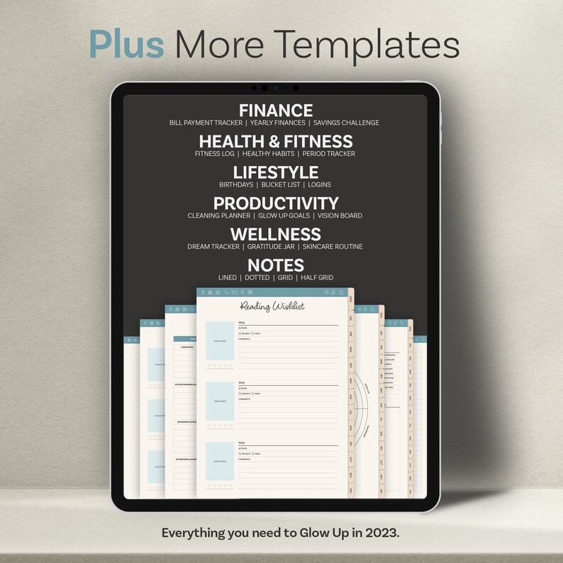 Op de afbeelding: Een digitale tablet met een verscheidenheid aan afdrukbare sjablonen voor persoonlijke organisatie en doelstelling. De sjablonen omvatten categorie&euml;n zoals financi&euml;n, gezondheid en fitness, levensstijl, productiviteit, welzijn en notities. De tekst "Plus More Templates" wordt bovenaan het scherm weergegeven. De tekst "Everything you need to Glow Up in 2023." wordt onderaan het scherm weergegeven.