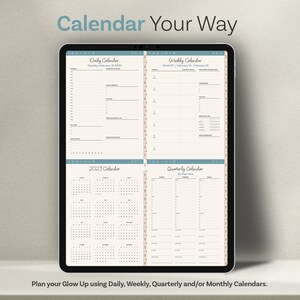 Op de afbeelding: Een computerscherm waarop een kalender-app wordt weergegeven met verschillende weergaven, waaronder dagelijks, wekelijks, maandelijks en per kwartaal. De tekst "Calendar Your Way" staat bovenaan het scherm. De tekst "Plan your Glow Up using Daily, Weekly, Quarterly and/or Monthly Calendars." staat onderaan het scherm.