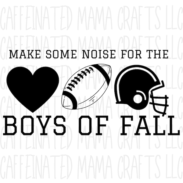 Make Some Noise for the Boys of Fall, PNG, Sublimation Design, Digital Download