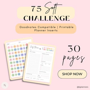 Può includere: Inserti per planner digitale con il testo "75 Soft Challenge" e "30 pagine". Gli inserti sono progettati per Goodnotes e sono stampabili. Il design include un pianificatore giornaliero e un tracker di sfide.