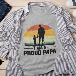 I am Proud Papa New Dad Shirt,Dad Shirt,Daddy Shirt,Father&#39;s Day Shirt,Best Dad shirt,Gift for Dad,Gift for Papa Shirt