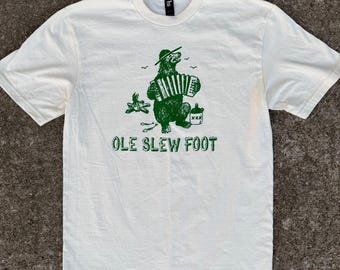 Ole Slew Foot shirt