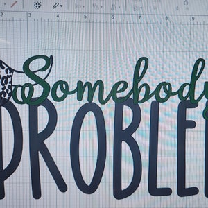 Custom Somebody&#39;s Problem