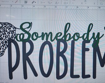Custom Somebody's Problem