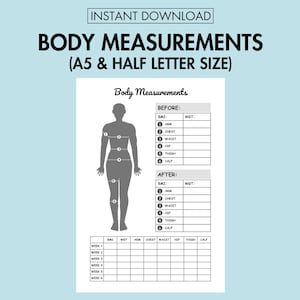 May include: A black and white printable body measurements chart with the text "BODY MEASUREMENTS (A5 & HALF LETTER SIZE)". The chart includes a silhouette with numbered measurement points and sections for recording measurements before and after, along with weekly tracking.