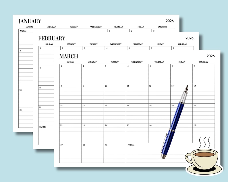 May include: Three undated 2026 monthly calendar pages with a blue pen and a coffee cup sticker. The calendars are white with black text, showing January, February, and March. Each month has a grid layout for dates and space for notes.