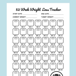 May include: A black and white printable weight loss tracker with 52 weeks of scales to track progress. The tracker has spaces for start date, end date, current weight, and target weight.