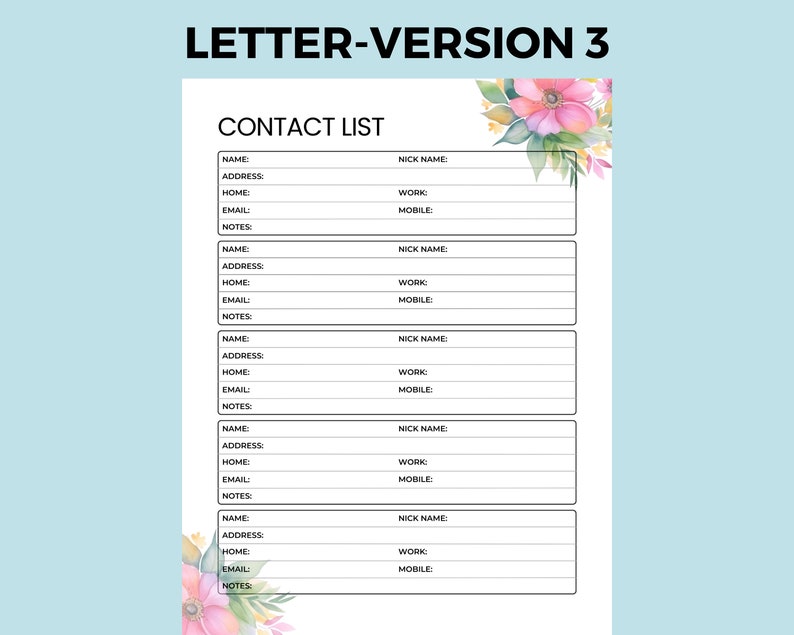 May include: A printable contact list template with a floral design. The template has five sections for contact information, including name, address, home phone, email, work phone, mobile phone, and notes.