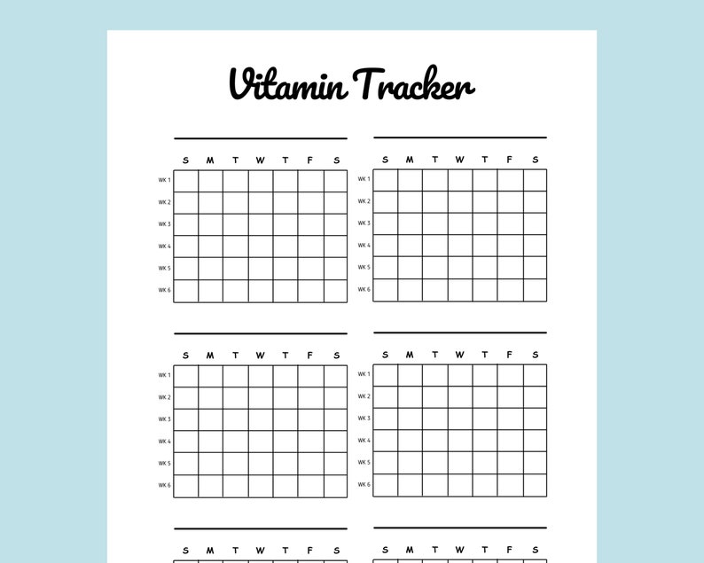 May include: A printable vitamin tracker with a black and white design. The tracker is divided into six sections, each with a grid of squares labelled with the days of the week and weeks of the month. The title "Vitamin Tracker" is written in a bold, cursive font.