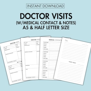 May include: Printable doctor visit log pages in A5 and half letter size. Includes sections for date, doctor's name, specialty, reason for visit, questions to ask the doctor, notes, prescriptions, next appointment, and follow-up. Also includes a medical contacts page with sections for doctor's name, specialty, address, phone number, and office hours.  A notes page is also included.