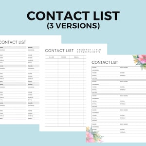 May include: Three printable contact list templates. The first two templates have a simple design with black text and gray lines. The third template has a floral design with pink and yellow flowers and green leaves. All three templates have fields for name, address, phone, email, and notes.