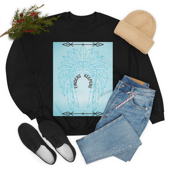 Finders Keepers - Native American - Unisex Crewneck Sweatshirt - Etsy