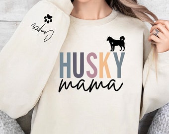 Husky Mama Shirt, Custom Husky Dog Sweatshirt, Dog Mama, Husky Dog Shirt, Dog Lover Gift, Dog Mom Shirt, Dog With Name On Sleeve, Mother Day