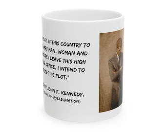 JFK Conspiracy Quote Mug: Political History Gift, 11oz/15oz