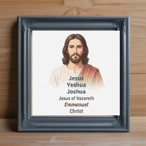 May include: A framed cross-stitch portrait of Jesus with long brown hair and a beard, wearing a white robe with a brown sash. Below the figure, the text reads: Jesus, Yeshua, Joshua, Jesus of Nazareth, Emmanuel, and Christ in various fonts.