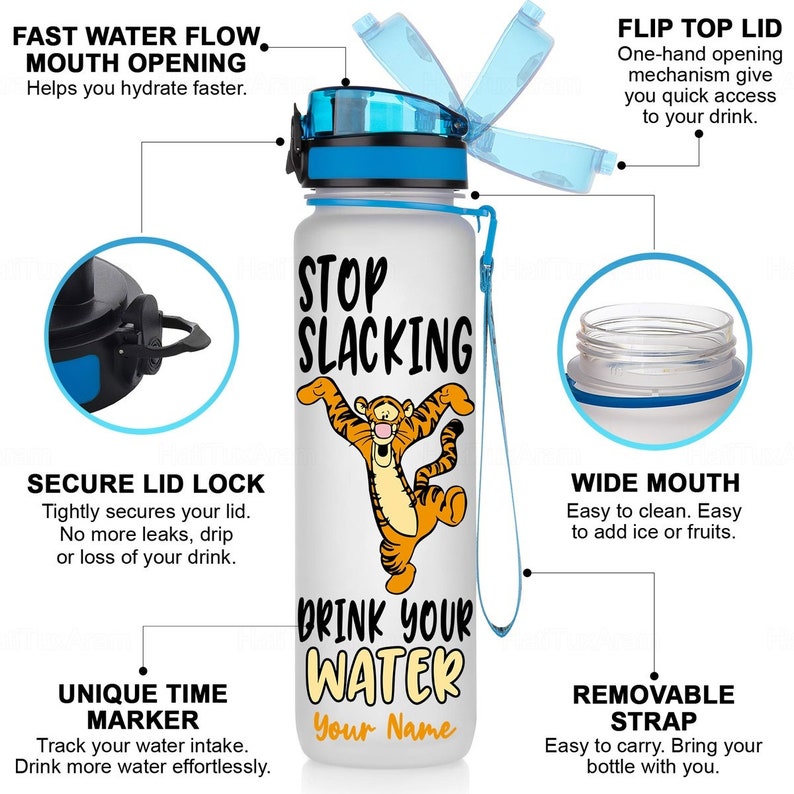 May include: White water bottle with a blue lid and strap. The bottle has a graphic of a cartoon tiger with the text "Stop Slacking" and "Drink Your Water".