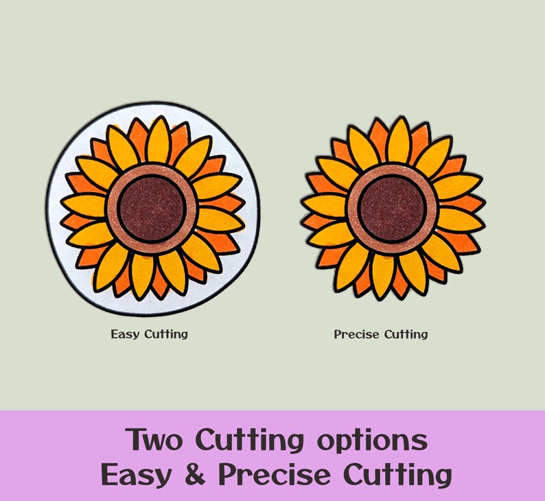 May include: Two sunflower designs with orange and yellow petals and brown centers are displayed. One is circular with the text "Easy Cutting," and the other is a standalone sunflower with the text "Precise Cutting." The text "Two Cutting options Easy & Precise Cutting" is below.