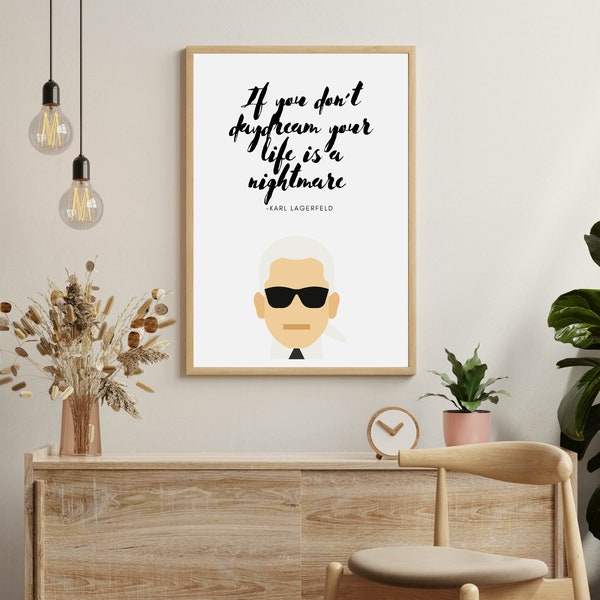 Karl Lagerfeld Quote Wall Art Poster Karl Lagerfeld Art Fashion Posters Fashion Gift for Fashion Lover Daydream Quote Printable