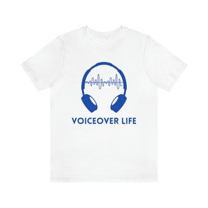 Voiceover Life - Unisex Jersey Short Sleeve Tee - Voice Over - Voice Actor - Actor Gift