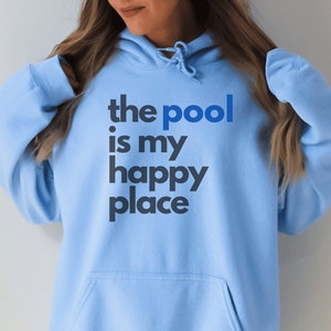Pool Swimming Oversized Hoodie, Pool is My Happy Place, Swim Meet, Swim Team, Swim Mom Gift for Swimmer, College Comp Swim, Mom of Swimmer,