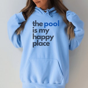 Pool Swimming Oversized Hoodie, Pool is My Happy Place, Swim Meet, Swim Team, Swim Mom Gift for Swimmer, College Comp Swim, Mom of Swimmer,