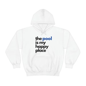 Pool Swimming Oversized Hoodie, Pool is My Happy Place, Swim Meet, Swim Team, Swim Mom Gift for Swimmer, College Comp Swim, Mom of Swimmer,