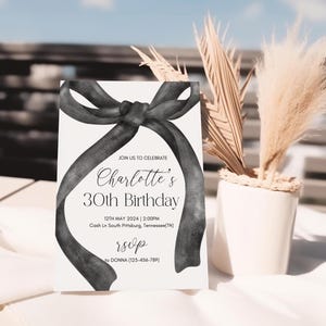 Schwarzer Kokette Bogen zum 30. Geburtstag einladen - 30. Einladung, Geburtstagseinladungsvorlage, digitaler Download, DIY bearbeitbare Vorlage