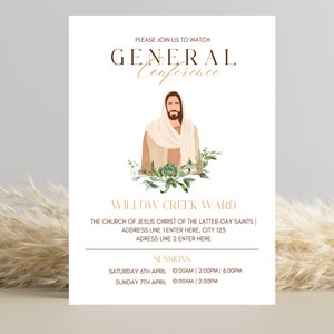 May include: A white invitation card with the text "PLEASE JOIN US TO WATCH GENERAL Conference". It features an illustration of Jesus Christ and floral accents. The card includes details for the Willow Creek Ward sessions on April 6th and 7th.