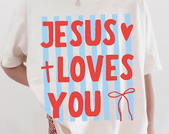 Chemise Jesus Loves You, T-shirt chrétien, T-shirt Jesus Comfort Colors®, T-shirt graphique d'été