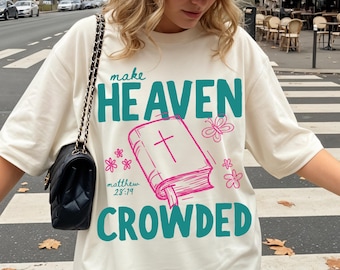 T-shirt bondé Make Heaven, chemise chrétienne Comfort Colors®, t-shirt graphique d'été, vêtements de versets bibliques