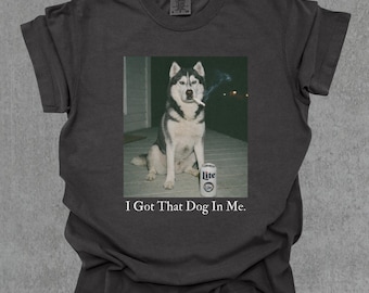 J'ai ce chien en moi, chemise Husky, chemise drôle pour chien, cadeau pour amoureux des chiens, chemise drôle meme, t-shirt vintage Comfort Colors®