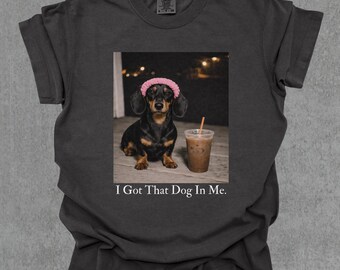 J'ai ce chien en moi, t-shirt teckel, chemise maman chien, t-shirt meme drôle