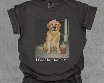 J'ai ce chien en moi, t-shirt Golden Retriever, t-shirt maman chien, t-shirt meme drôle