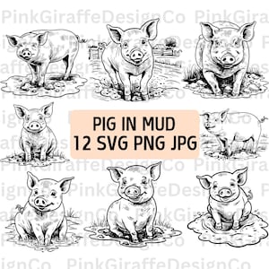 May include: A set of 12 black and white illustrations of pigs in mud. The pigs are drawn in a cartoon style and are all in different poses. The text "PIG IN MUD 12 SVG PNG JPG" is written in a banner at the top of the image.