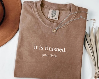 John 19:30 It Is Finished Comfort Colors® T-Shirt, Good Friday Easter Shirt, Easter Bible Verse Apparel, Christian T-Shirt for Men