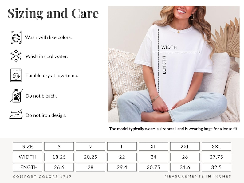 Puede incluir: Camiseta blanca con instrucciones de tallas y cuidado. La imagen incluye una tabla de tallas con medidas en pulgadas, que van de la S a la 3XL. La modelo lleva una L para un ajuste holgado. La camiseta es Comfort Colors 1717. Medidas: ancho 46.35cm a 70.49cm, largo 67.56cm a 82.55cm.
